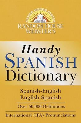 Random House Webster's Handy Spanish Dictionary by Random House