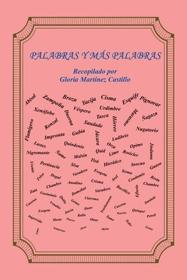 Palabras Y Más Palabras by Castillo, Gloria Mart&#237;nez