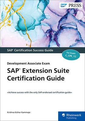 SAP Extension Suite Certification Guide: Development Associate Exam by Kishor Kammaje, Krishna