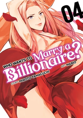 Who Wants to Marry a Billionaire? Vol. 4 by Yamaguchi, Mikoto