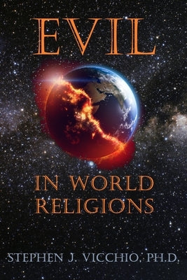 Evil in World Religions by Vicchio, Stephen J.