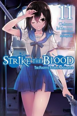 Strike the Blood, Vol. 11 (Light Novel): The Fugitive Fourth Primogenitor by Mikumo, Gakuto