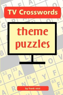 TV Crosswords Theme Puzzles by Virzi, Frank