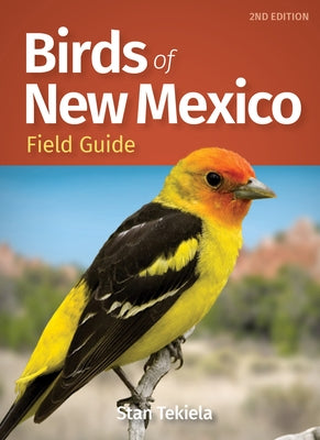 Birds of New Mexico Field Guide by Tekiela, Stan