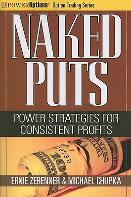 Naked Puts: Power Strategies for Consistent Profits by Zerenner, Ernie
