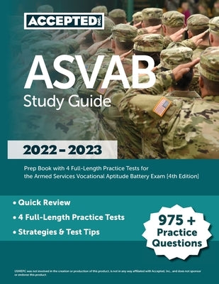 ASVAB Study Guide 2022-2023: Prep Book with 4 Full-Length Practice Tests for the Armed Services Vocational Aptitude Battery Exam [4th Edition] by Cox