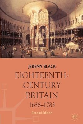 Eighteenth-Century Britain, 1688-1783 by Black, Jeremy