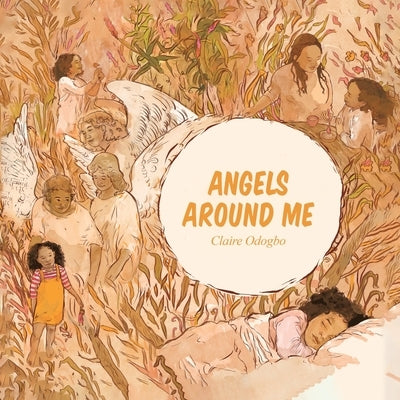 Angels Around Me by Odogbo, Claire