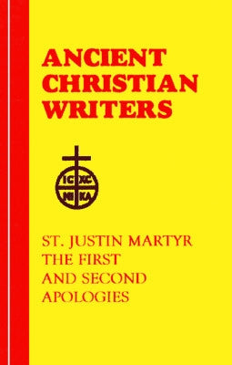 56. St. Justin Martyr: The First and Second Apologies by Barnard, Leslie William