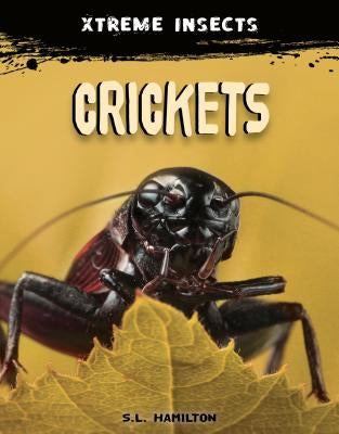 Crickets by Hamilton, S. L.