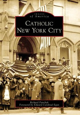 Catholic New York City by Panchyk, Richard