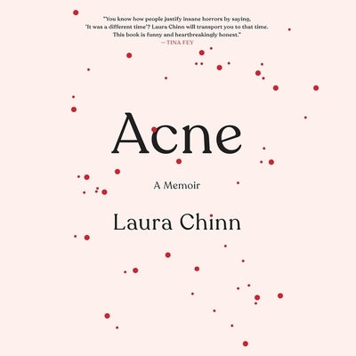 Acne: A Memoir by Chinn, Laura