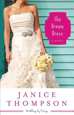 The Dream Dress by Thompson, Janice