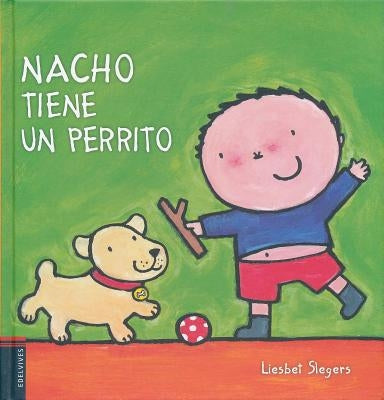 Nacho Tiene Un Perrito by Slegers, Liesbet