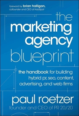 The Marketing Agency Blueprint by Roetzer, Paul