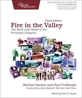 Fire in the Valley: The Birth and Death of the Personal Computer by Swaine, Michael