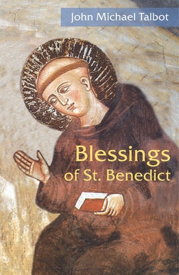 Blessings of St. Benedict by Talbot, John Michael