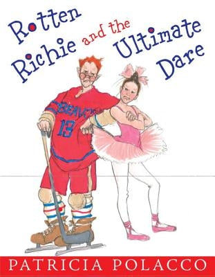 Rotten Richie and the Ultimate Dare by Polacco, Patricia