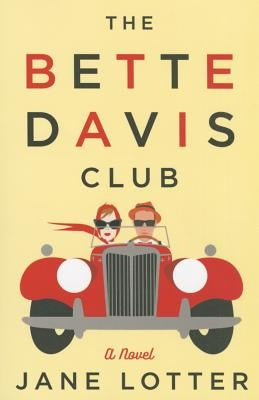 The Bette Davis Club by Lotter, Jane