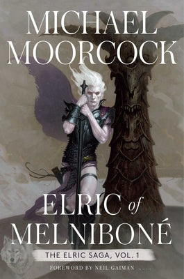 Elric of Melniboné: The Elric Saga Part 1 by Moorcock, Michael