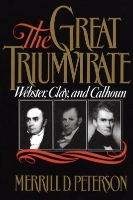 The Great Triumvirate by Peterson, Merrill D.