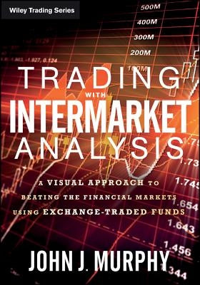 Trading with Intermarket Analy by Murphy