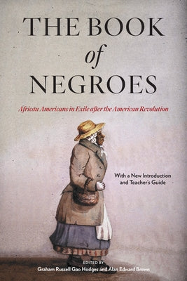 The Book of Negroes: African Americans in Exile After the American Revolution by Hodges, Graham Russell Gao