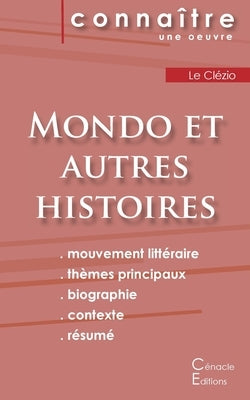 Fiche de lecture Mondo et autres histoires de Le Clézio (analyse littéraire de référence et résumé complet) by Le Cl&#233;zio, Jean-Marie Gustave