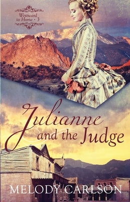 Julianne and the Judge by Carlson, Melody