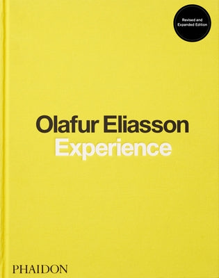 Experience: Revised and Expanded Edition by Eliasson, Olafur