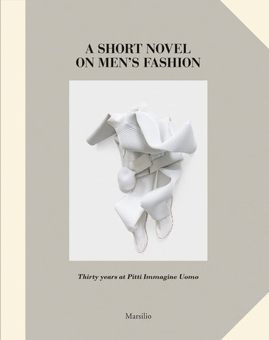 A Short Novel on Men's Fashion by Saillard, Olivier