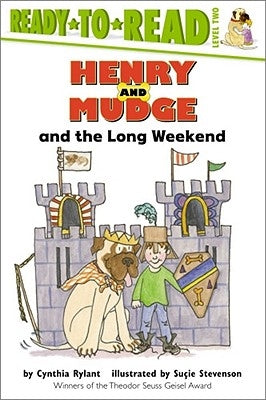 Henry and Mudge and the Long Weekend: Ready-To-Read Level 2 by Rylant, Cynthia