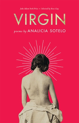 Virgin: Poems by Sotelo, Analicia