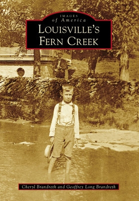 Louisville's Fern Creek by Brandreth, Cheryl