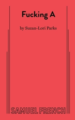 Fucking A by Parks, Suzan-Lori