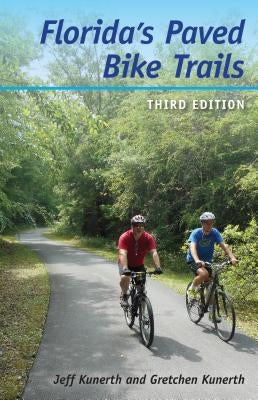 Florida's Paved Bike Trails by Kunerth, Jeff