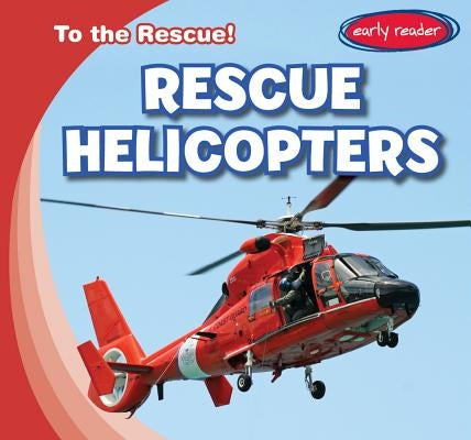 Rescue Helicopters by Fortuna, Lois