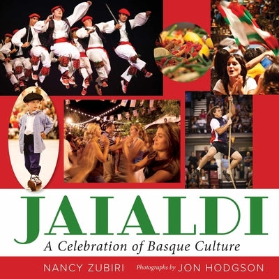 Jaialdi: A Celebration of Basque Culture by Zubiri, Nancy