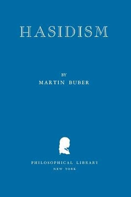 Hasidism by Buber, Martin