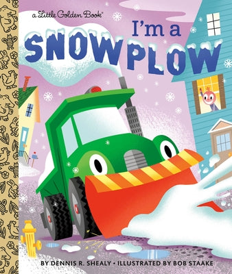 I'm a Snowplow by Shealy, Dennis R.