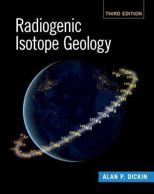 Radiogenic Isotope Geology by Dickin, Alan P.