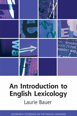 An Introduction to English Lexicology by Bauer, Laurie