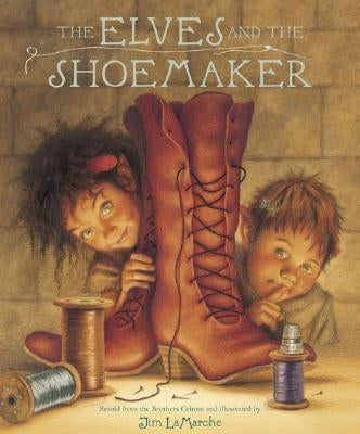 The Elves and the Shoemaker by LaMarche, Jim