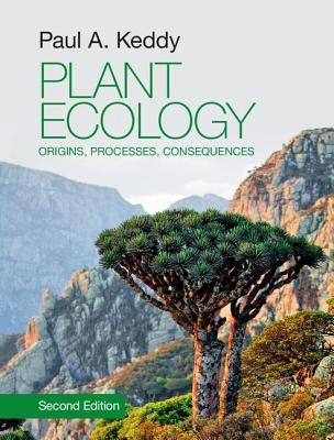 Plant Ecology: Origins, Processes, Consequences by Keddy, Paul A.