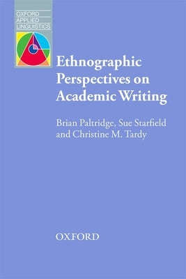 Ethnographic Perspective on Academic Writing by Paltridge, Brian