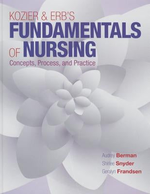 Kozier & Erb's Fundamentals of Nursing by Berman, Audrey