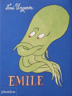 Emile, the Helpful Octopus: The Helpful Octopus by Ungerer, Tomi