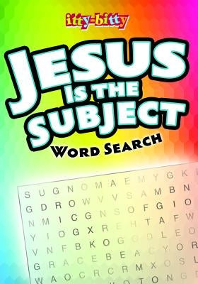 Jesus Is the Subject Word Search: Ittybitty Activity Book for Ages 5-10 (Pk of 6) by Warner Press