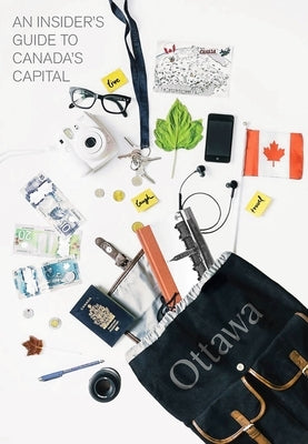 An Insider's Guide to Canada's Capital by Wingd Inc