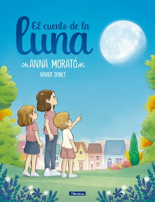 El Cuento de la Luna / A Story about the Moon by Morato Garcia, Anna
